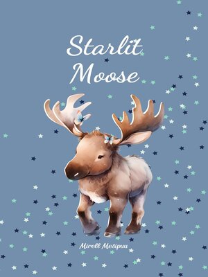 cover image of Starlit Moose